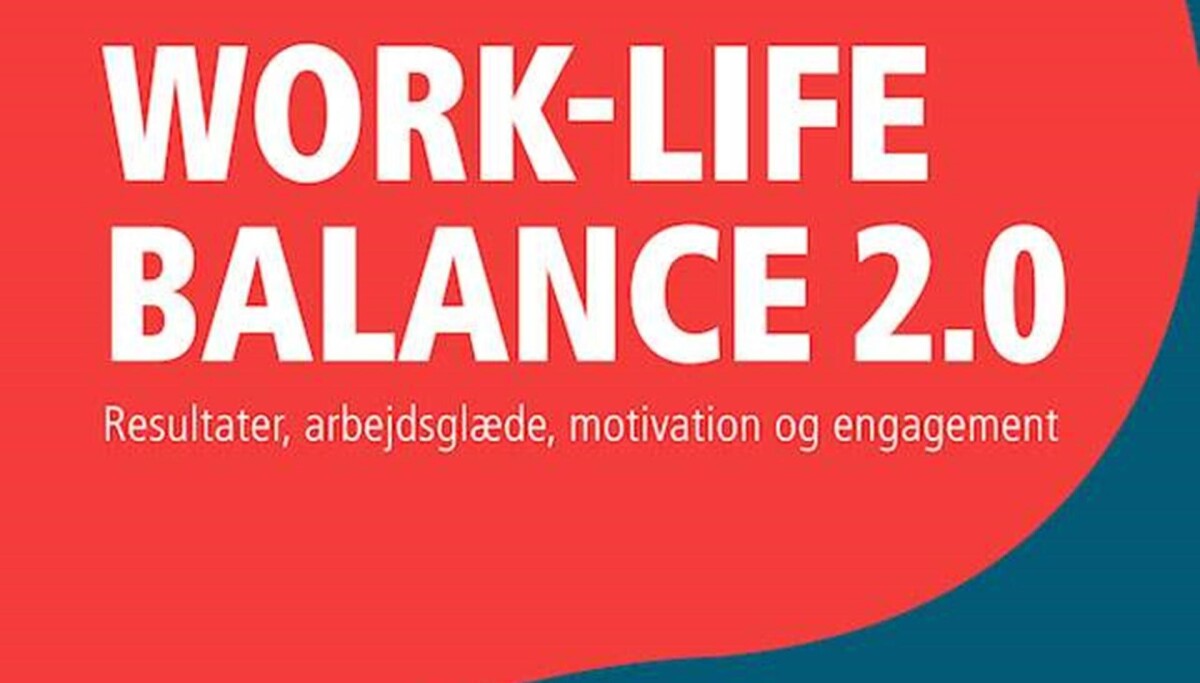 Karriere-klumme: Anmeldelse af bogen 'Work-life balance 2.0' - ALT.dk