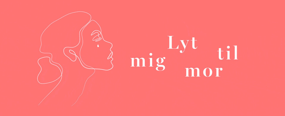 lyt til mig mor