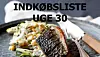 Ugemenu: Se indkøbsliste til uge 30