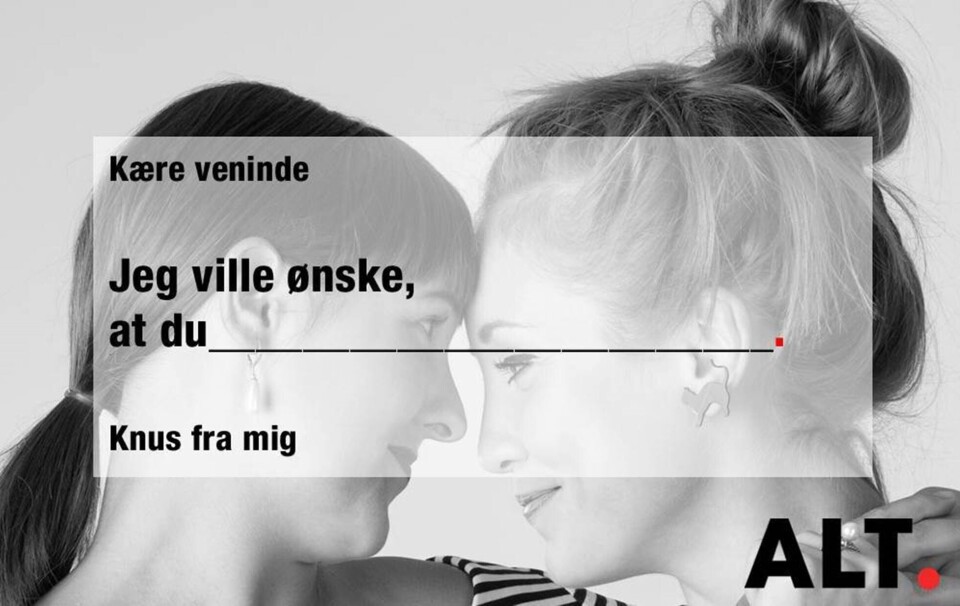 Kære veninde, jeg ville ønske...