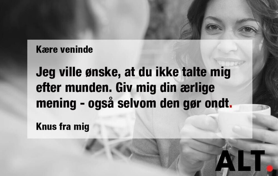 Hvis du kunne lave én ting om hos din veninde, hvad skulle det så være?