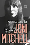 Reckless Daughter – Et portræt af Joni Mitchell David Yaffe.jpg
