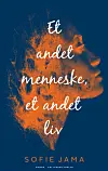 Et andet menneske, et andet liv Sofie Jama.jpg