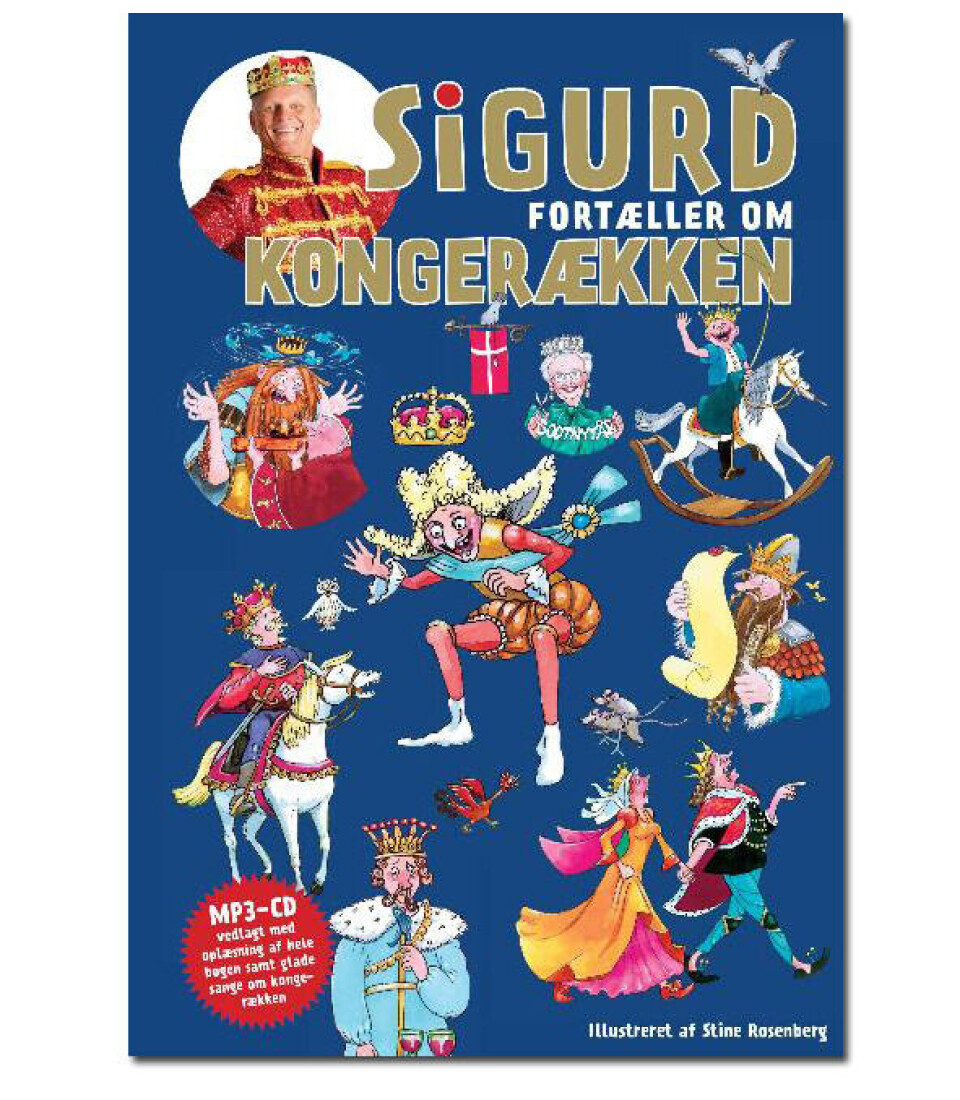 Sigurd fortæller om kongerækken af Sigurd Barrett, Politikens Forlag, 250 kr.