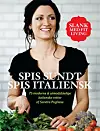 6 lækre opskrifter fra kogebogen 'Spis sundt spis italiensk'