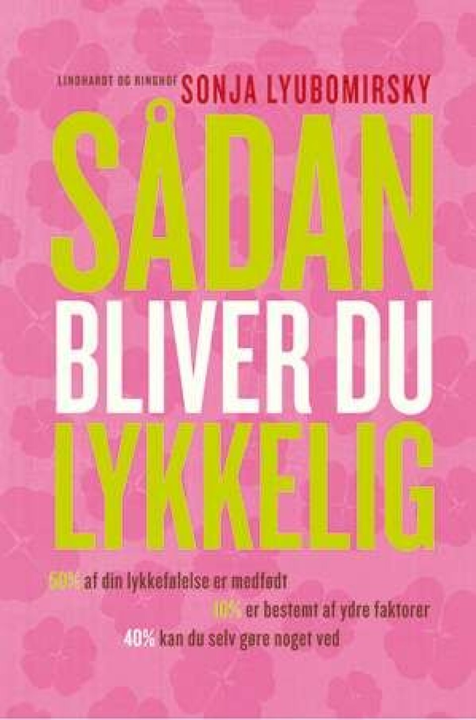 6 ting du skal gøre for at blive et gladere menneske