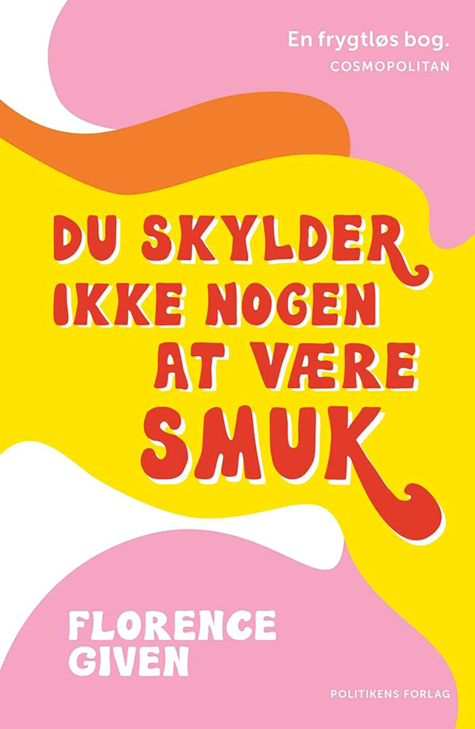 du skylder ikke nogen at være smuk