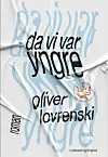 Da vi var yngre af Oliver Lovrenski