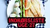 Ugemenu: Se indkøbsliste til uge 27