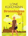 'Dronningens tid', Lone Kühlmann, Gyldendal, 287 sider, 300 kr.