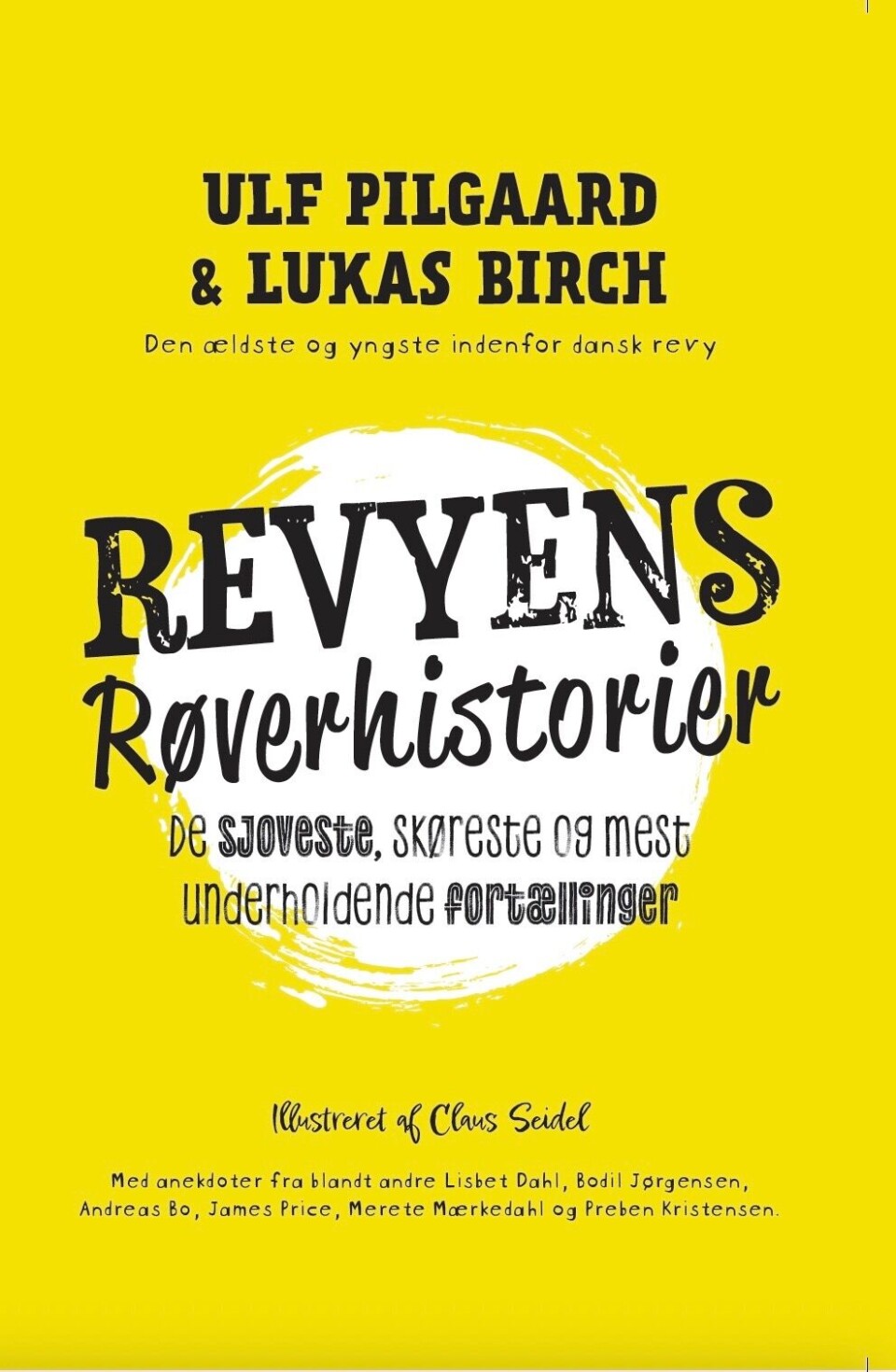 Lukas Birch og Ulf Pilgaards bog 'Revyens Røverhistorier' udkom mandag.