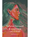'Forbryder og straf' af Kathrine Nedrejord, Batzer & co., 348 sider, 300 kr.