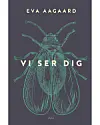 'Vi ser dig', Eva Aagaard, Alpha, 250 sider, 250 kr.