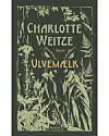 'Ulvemælk', Charlotte Weitze, Gutkind, 330 sider, 300 kr.