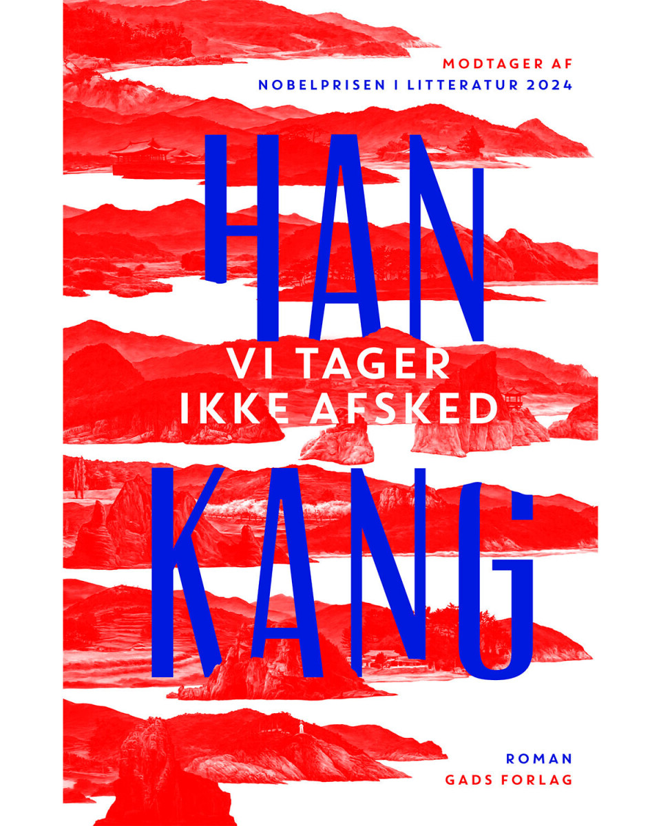 'Vi tager ikke afsked', Han Kang, Gads Forlag, 268 sider, 300 kr.