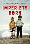 'Imperiets børn' af Anne Kirstine Hermann