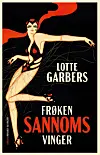 Bogen 'Frøken Sannoms vinger' af Lotte Garbers