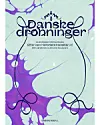 'Danske dronninger', Paaske og Nielsen, Grønningen 1.400 sider, 300 kr.