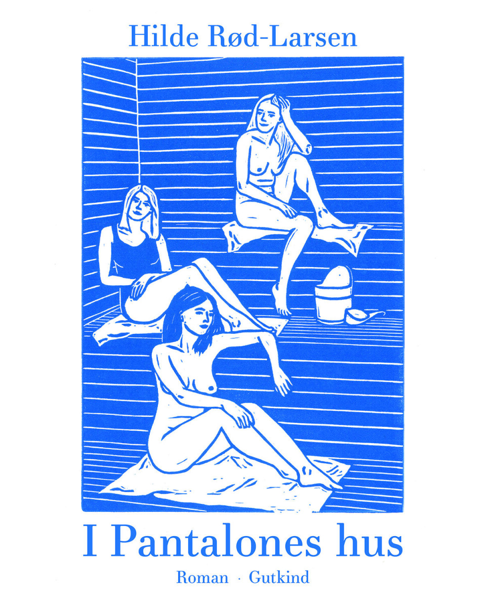 'I Pantalones hus', Hilde Rød-Larsen, Gutkind, 234 sider, 250 kr.