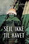 Bogen 'Sejl ikke til havet' af Elin Anna Labba