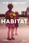 'Habitat', Theis Ørntoft, Gyldendal, 578 sider, 260 kr.