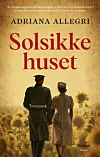 'Solsikkehuset', Adriana Allegri, Gyldendal, 400 sider, 300 kr.