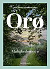 'Orø – mulighedernes ø', Linda Danielsen, Frydenlund, 216 sider, 250 kr.