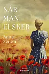 'Når man elsker', Anne Zenon, Forlaget Brændpunkt, 380 sider, 270 kr.