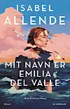 'Mit navn er Emilia del Valle', Isabel Allende, Politikens Forlag, 336 sider, 320 kr.