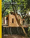 'Stay Wild', Forlaget Gestalten 380 kr. Shop.arkitektforeningen.dk