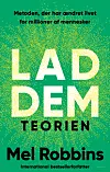 'Lad dem-teorien' af Mel Robbins, Forlaget Memoris, 249 kr.