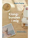 'Klangbunden i mig', Birgitte Possing, Strandberg Publishing, 304 sider, 300 kr.