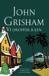 'Vi dropper julen', John Grisham, Memoris, 218 sider, 240 kr.