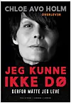 'Jeg kunne ikke dø – derfor måtte jeg leve', Lindbak + Lindbak, 170 kr.