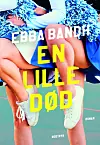 'En lille død', Ebba Bandh, Modtryk, 571 sider, 300 kr.