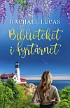 ”Bibliotek i fyrtårnet”, Rachael Lucas, Forlaget Cicero, 352 sider, 270 kr.