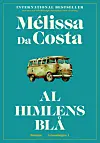 'Al himlens blå', Mélissa Da Costa, Grønningen 1, 744 sider, 230 kr.