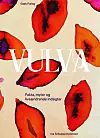 ”Vulva”, Ina Schuppe Koistinen, Gads Forlag, 152 sider, 250 kr.