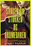 ”Sangen om storken og dromedaren”, Anjet Daanje, Gyldendal, 744 sider, 280 kr.