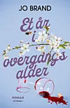 'Et år i overgangsalder', Jo Brand, Grønningen 1, 288 sider, 250 kr.
