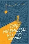 Jordforbindelser af Laila Ingrid Rasmussen, Laika noveller, 249 kr.
