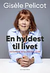 ”En hyldest til livet”, Gisèle Pelicot, 
Politikens Forlag, 288 sider, 300 kr.
