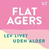 Vil du vide mere om flat agers, så følg podcasten ”Flat agers – Lev livet uden alder”.
