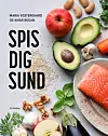2 eksperter guider: Sådan spiser du dig sund og rask.