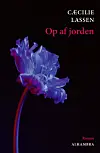 ”Op af jorden”, Cæcilie Lassen, Alhambra, 343 sider, 300 kr.
