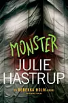 ”Monster”, Julie Hastrup, 
Politikens Forlag, 416 sider, 229,95 kr.