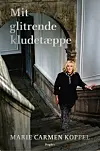 'Mit glitrende kludetæppe', Marie Carmen Koppel, People's