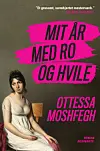 'Mit år med ro og hvile' (My Year of Rest and Relaxation) af Ottessa Moshfegh