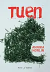 'Tuen' af Annika Norlin er oversat fra svensk.