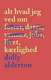 'Alt hvad jeg ved om kærlighed' af Dolly Alderton